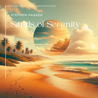 Sands of Serenity by Stephen Parker