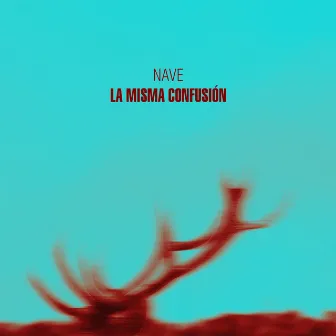 La Misma Confusión by Nave