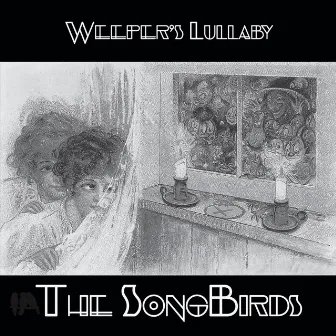 Weeper's Lullaby by The SongBirds