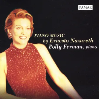 Piano Music by Ernesto Nazareth by Polly Ferman