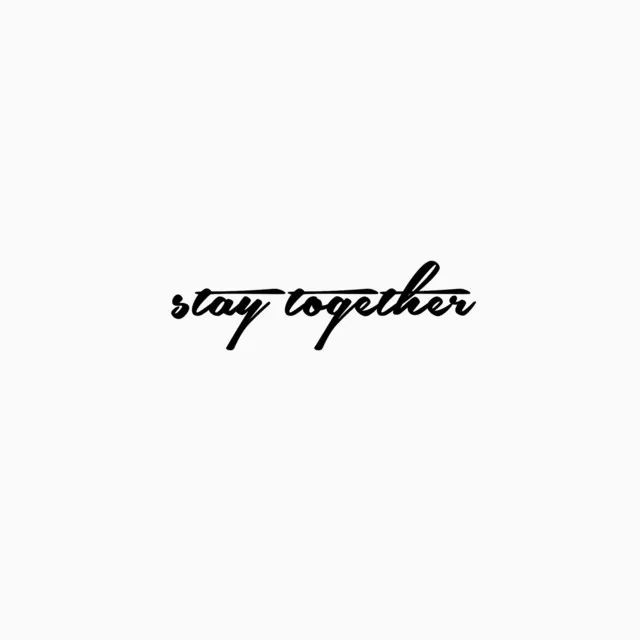 Stay Together