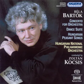 Bartok: Concerto for Orchestra / Dance Suite / Hungarian Peasant Songs by Hungarian National Philharmonic