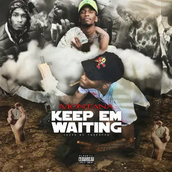 Keep Em Waiting by Boobay Montana