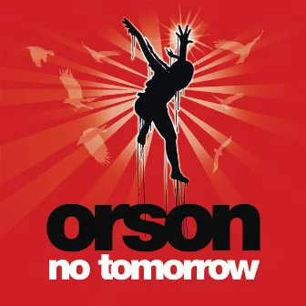 No Tomorrow (Acoustic Version for E Release) by Orson