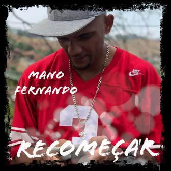 Recomeçar by Mano Fernando