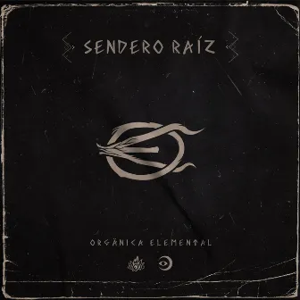 Sendero Raíz by Orgänica Elemental