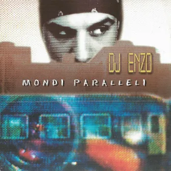 Mondi paralleli by DJ Enzo