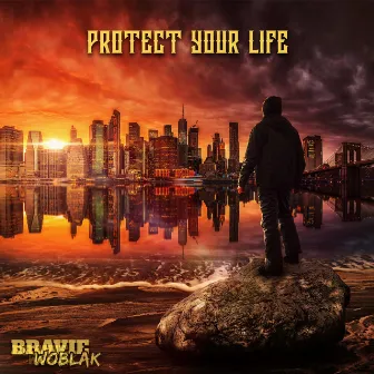 Protect Your Life (Radio Edit) by Bravie WoBlak