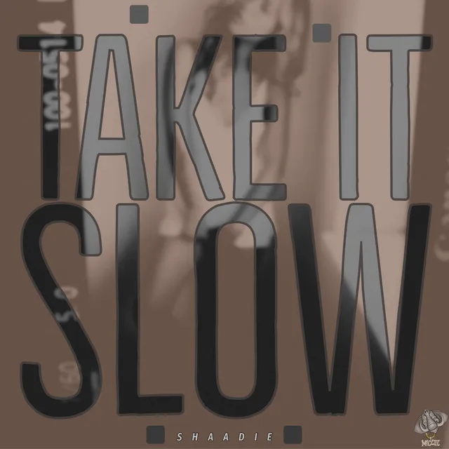 Take It Slow