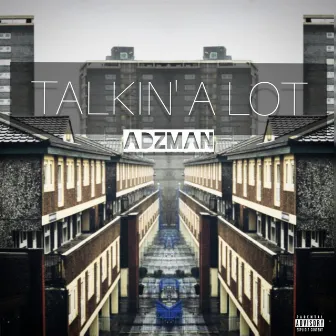 Talkin' a Lot by Adzman