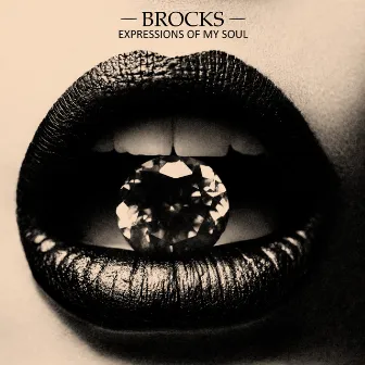 Expressions of My Soul by Brocks