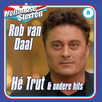 Hé Trut & Andere Hits by Rob Van Daal