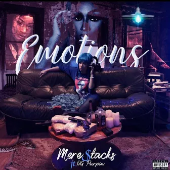 Emotions by Mere$tacks