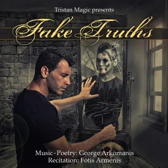 Fake Truths by George Arkomanis