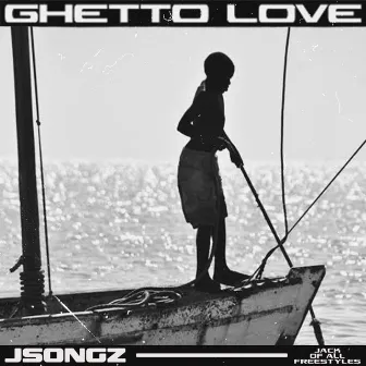 Ghetto Love by Jsongz