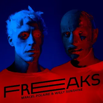 Freaks by Willy Sunshine