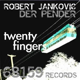 Twenty Finger by Robert Jankovic