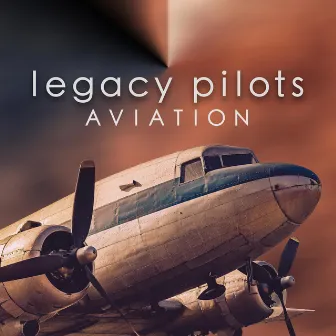 Aviation by Legacy Pilots