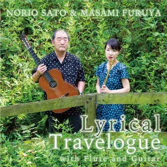 Lyrical Travelogue -with Flute and Guitar- by 佐藤紀雄