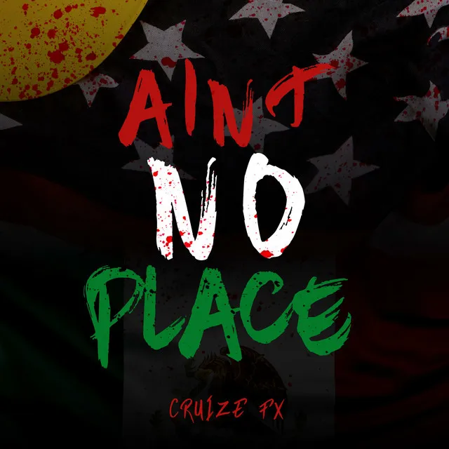 Ain't No Place