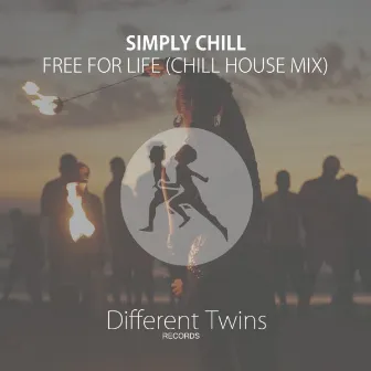 Free For Life (Chill House Mix) by Simply Chill