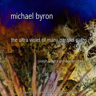 The Ultra Violet of Many Parallel Paths by Michael Byron