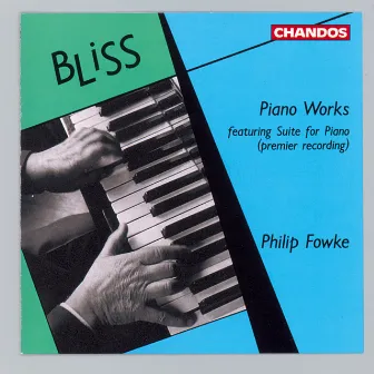 Bliss: Piano Works by Philip Fowke