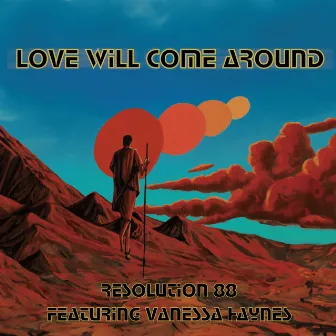 Love Will Come Around by Resolution 88