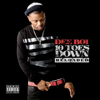 10 Toes Down (Reloaded) by Dee Boi