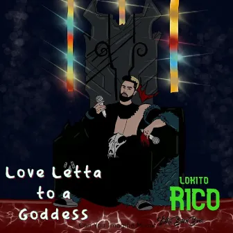 Love Letta to a Goddess by Lokito Rico