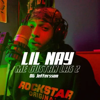 Me Gustan Las 2 by Lil Naay