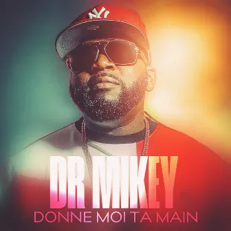 Donne moi ta main by Dr Mikey