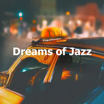 Dreams of Jazz by Unknown Artist