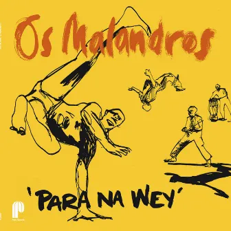 Para Na Wey by Os Malandros