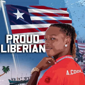 Proud Liberian by A.COOL