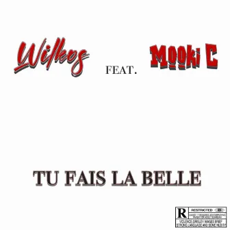 Tu fais la belle by WILKOS