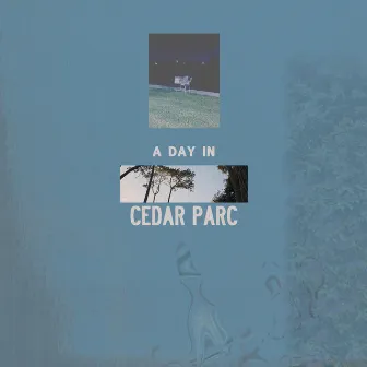 A Day in Cedar Parc by Unknown Artist