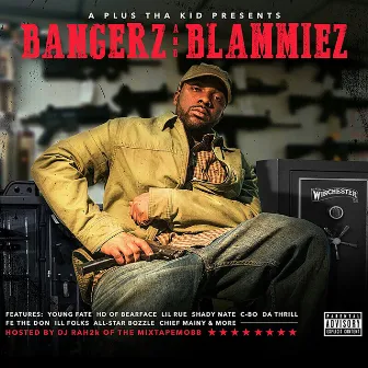 Bangerz and Blammiez by A Plus Tha Kid