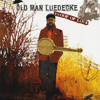 Proof of Love by Old Man Luedecke