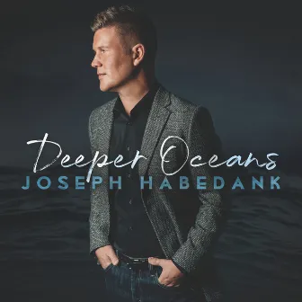 Deeper Oceans by Joseph Habedank