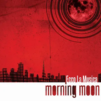 Morning Moon by Ecco la musica