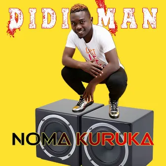 Noma Kuruka by Didi Man