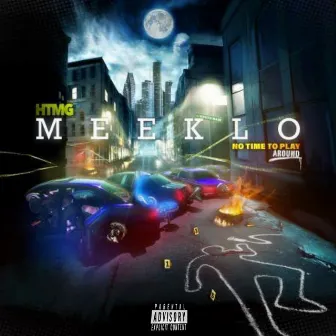 No Time to Play Around by Htmg Meeklo