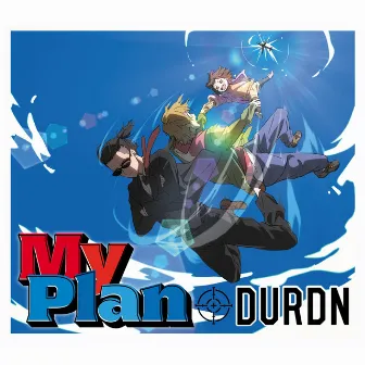 My Plan by DURDN