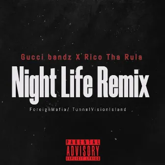 Night Life (Remix Version) by Gucci Bandz