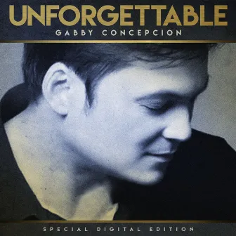 Unforgettable by Gabby Concepcion