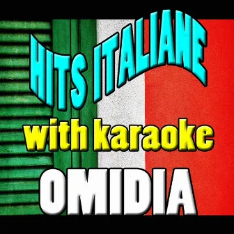 Hits Italiane With Karaoke (Cover and karaoke version) by Omidia