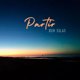 PARTIR by Ben Silas