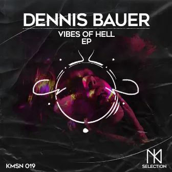 Vibes Of Hell EP by Dennis Bauer