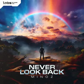 Never Look Back by Minoz